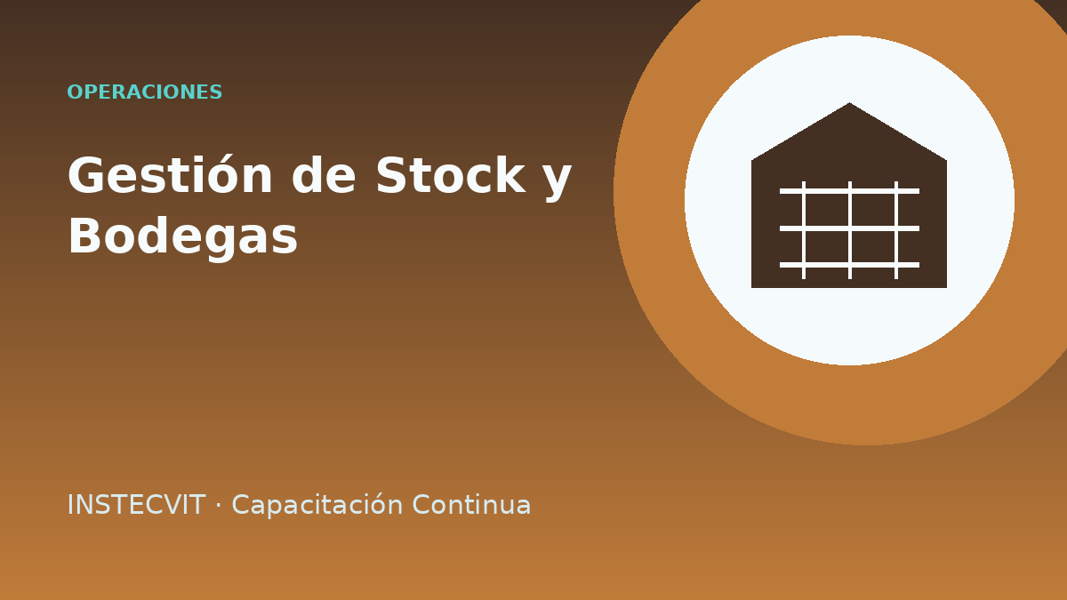 Técnicas en Gestión de Stock y Manejo de Bodegas