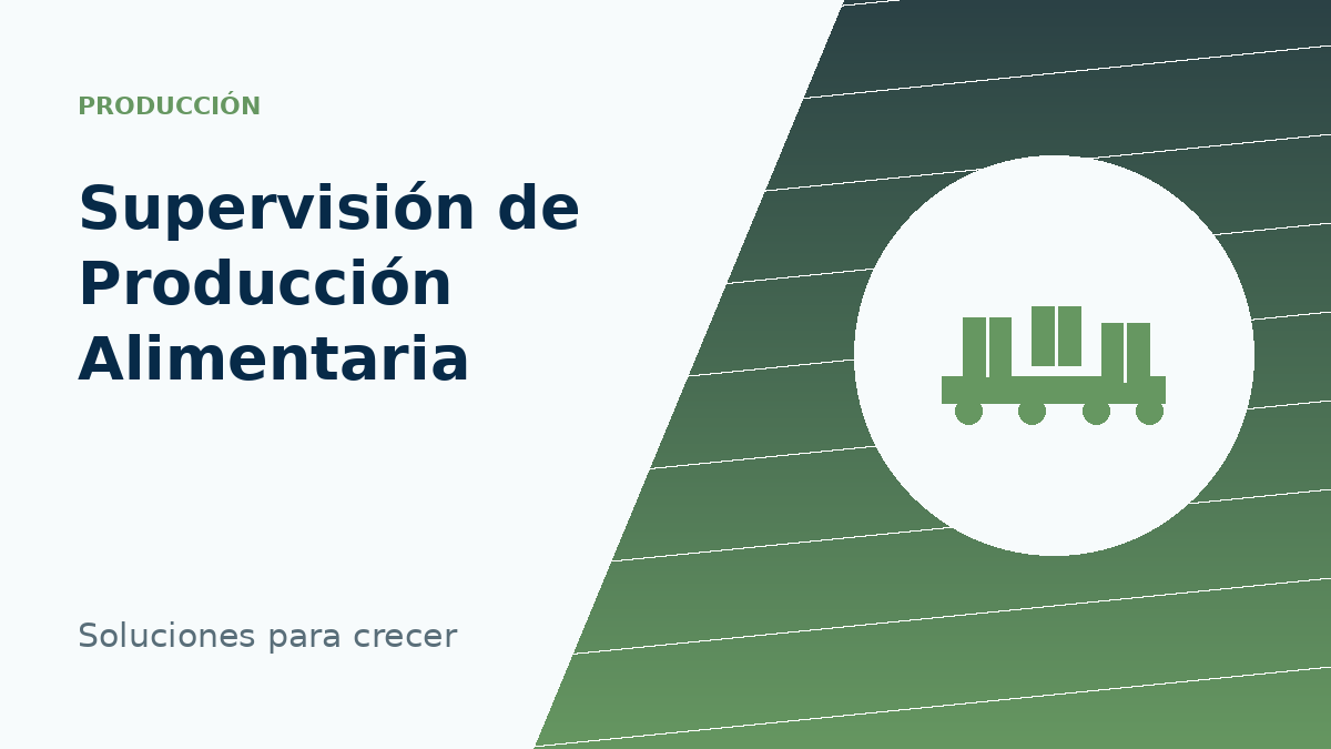 Supervisión de Producción en Industrias Alimentarias